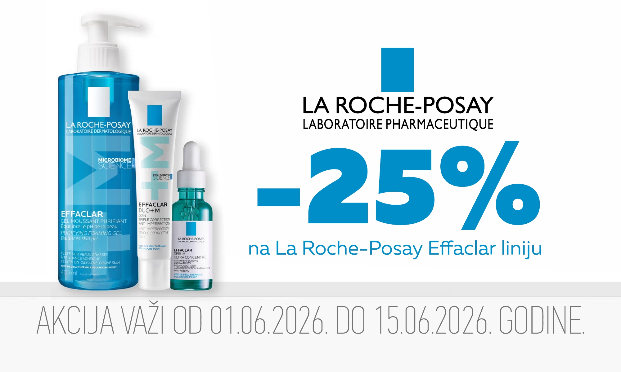 25% off on the La Roche Posay Effaclar line.